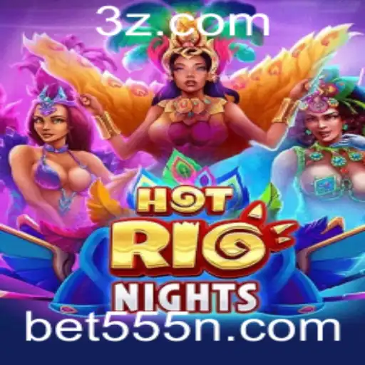 Descubra a Emoção de HotRioNights com Bet555