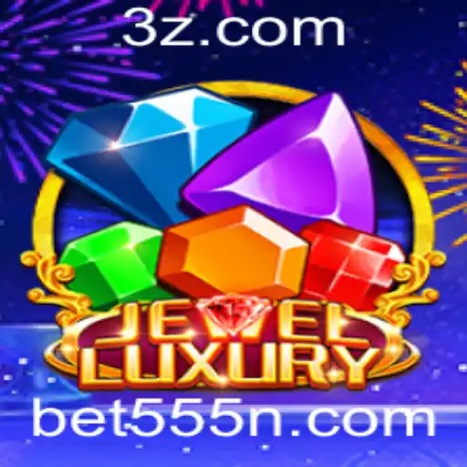 Bet555 - Descubra o Fascinante Mundo de JewelLuxury: Um Guia Completo com Bet555