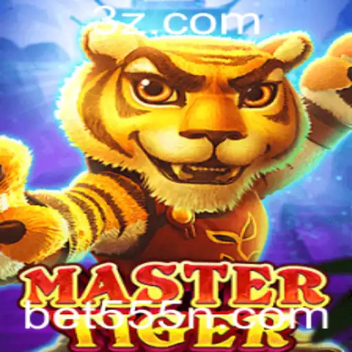 Bet555 - Descubra o Empolgante Jogo MasterTiger com Bet555