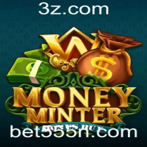 Bet555 - Descubra o Jogo de Azar Inovador MoneyMinterBonusBuy na Plataforma Bet555